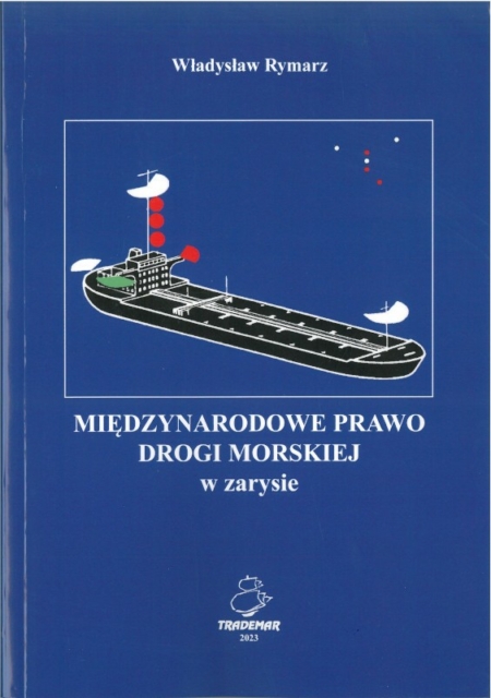 okładka książki Międzynarodowe prawo drogi morskiej - w zarysie (wyd. 2023)